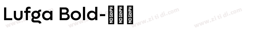 Lufga Bold字体转换